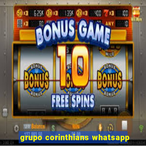 grupo corinthians whatsapp